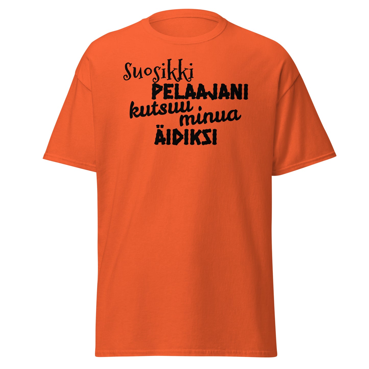 Suosikkipelaajani äidiksi t-paita unisex