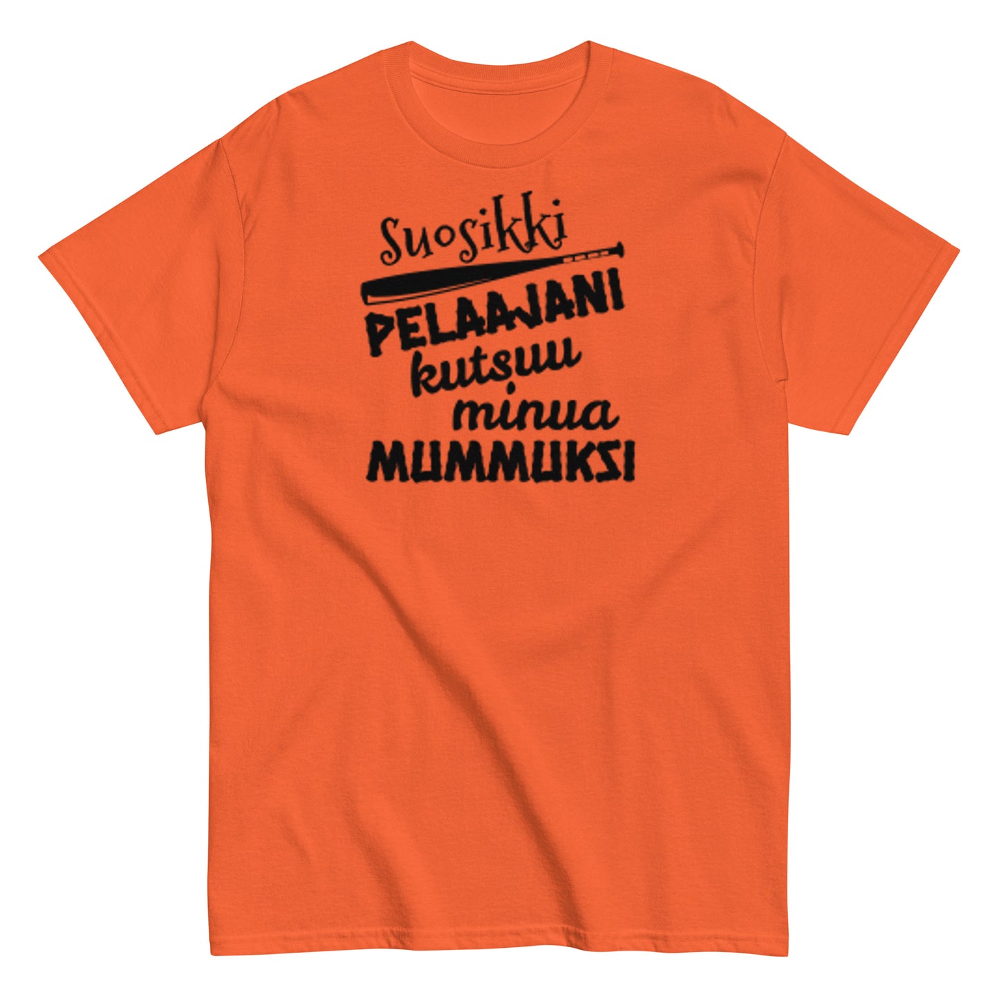 Suosikkipesispelaajani mummuksi t-paita unisex