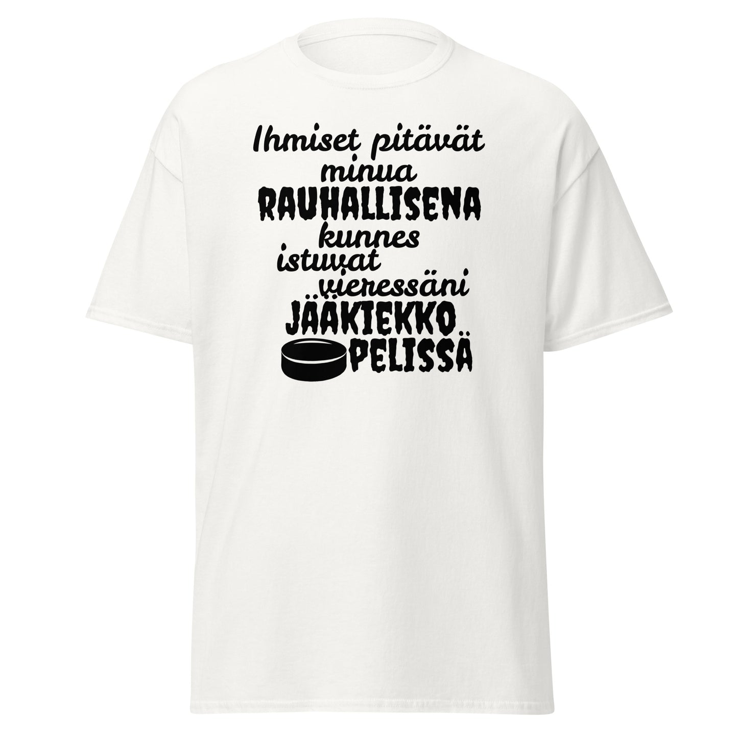 Rauhallisena kunnes jääkiekko t-paita