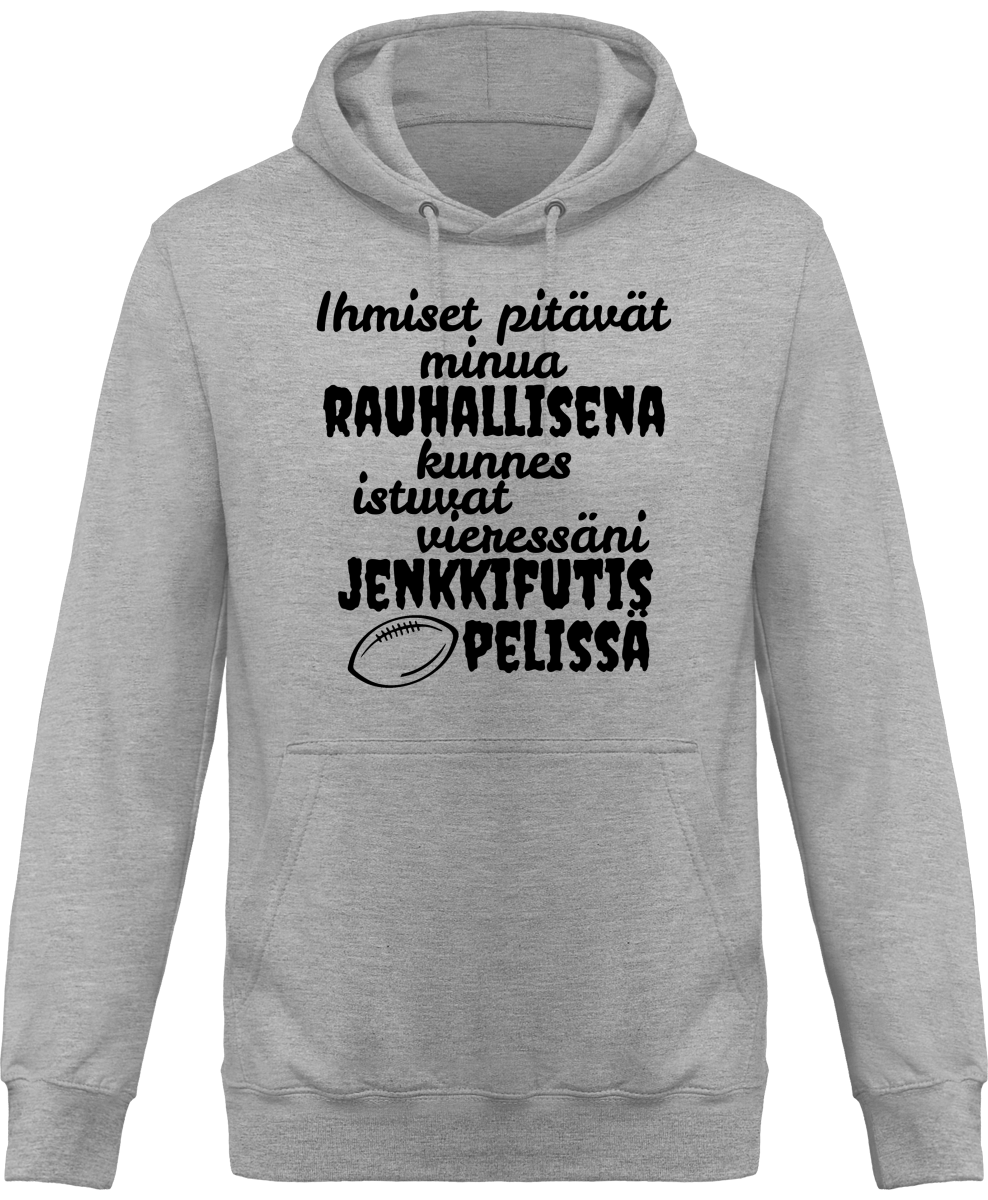 Rauhallisena kunnes jenkkifutis huppari unisex