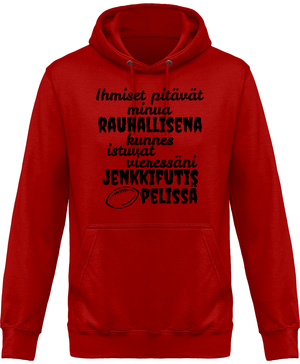Rauhallisena kunnes jenkkifutis huppari unisex