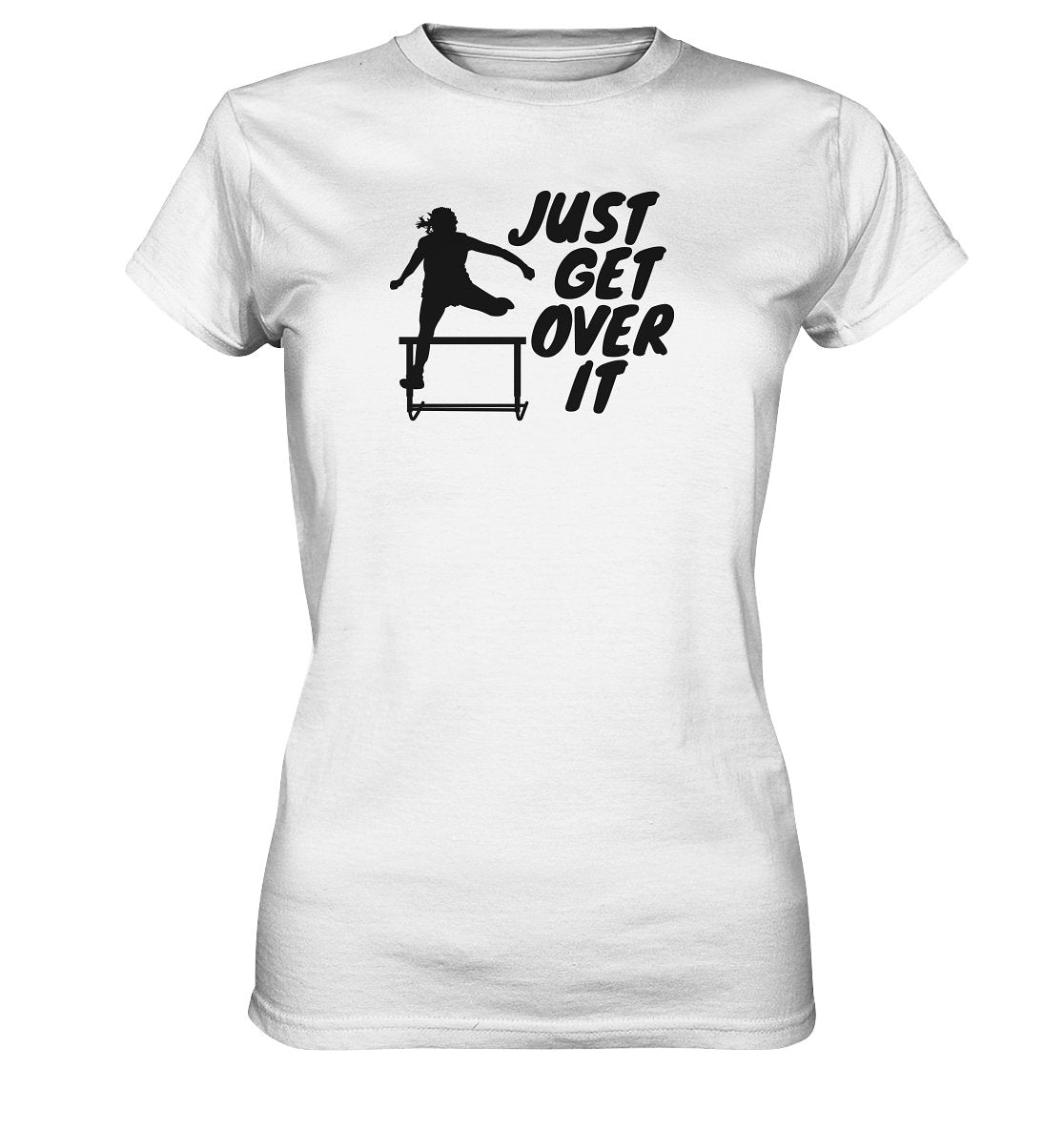 "Just get over it" naisten t-paita yleisurheilu - FourFan