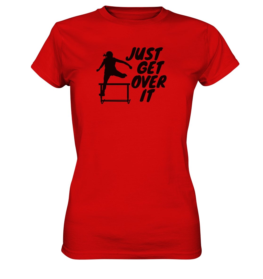"Just get over it" naisten t-paita yleisurheilu - FourFan