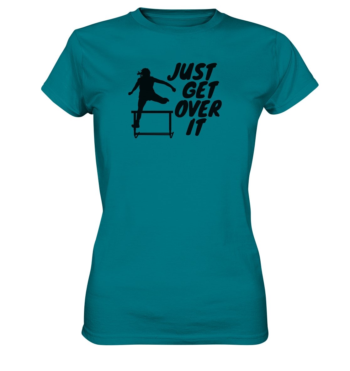 "Just get over it" naisten t-paita yleisurheilu - FourFan