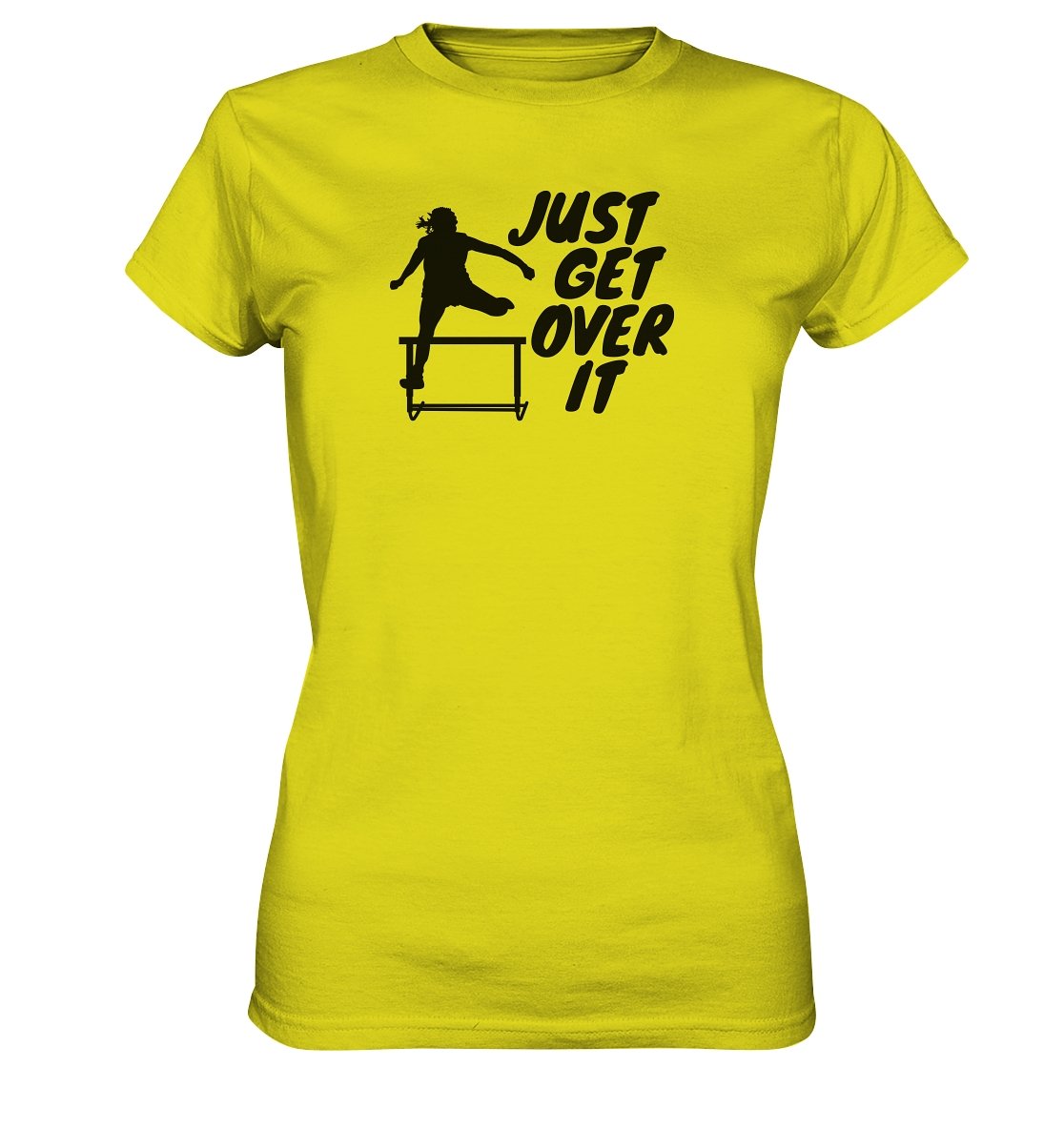 "Just get over it" naisten t-paita yleisurheilu - FourFan
