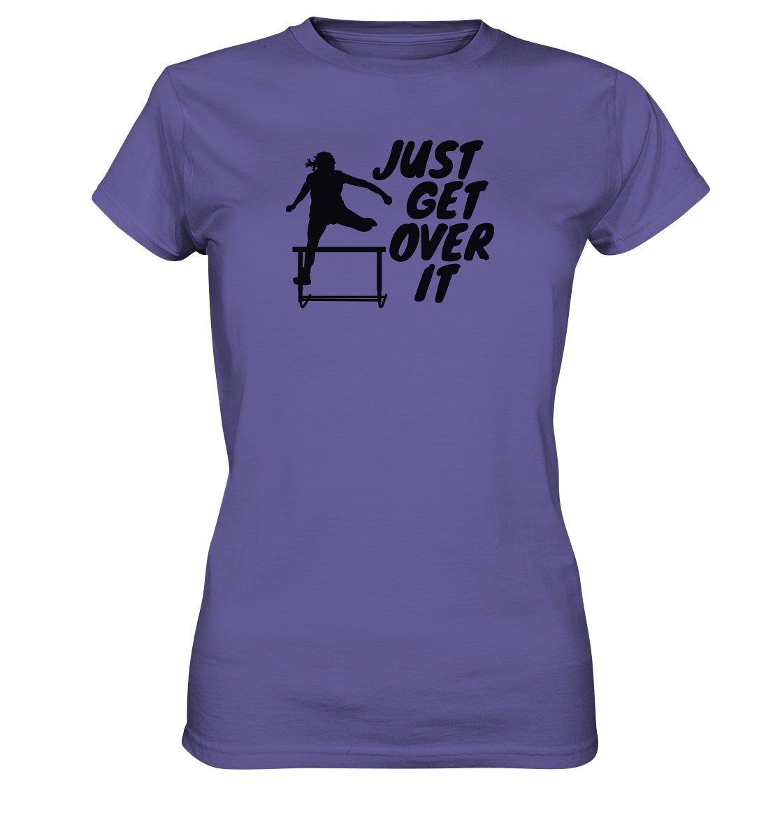 "Just get over it" naisten t-paita yleisurheilu - FourFan