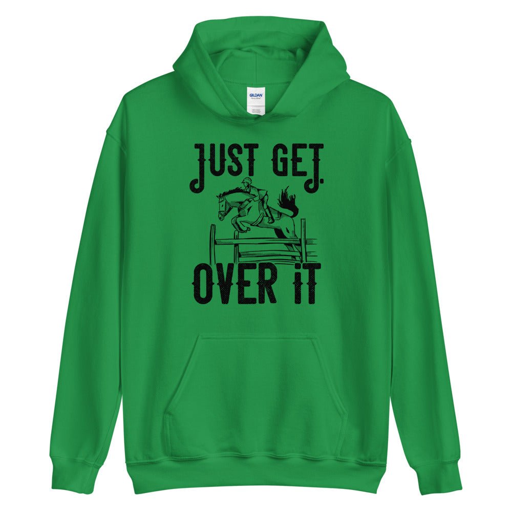 Just get over it ratsastus huppari unisex - FourFan