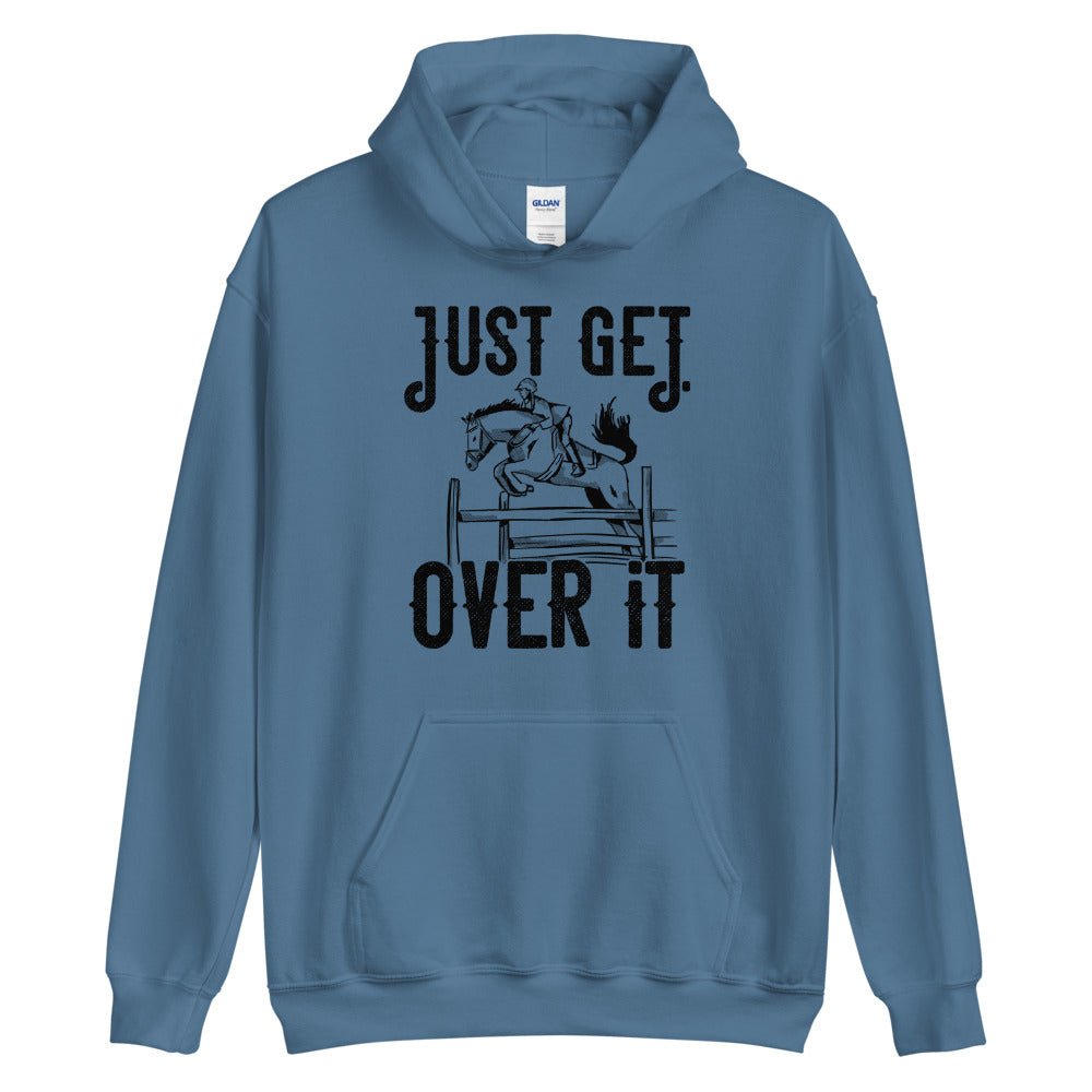 Just get over it ratsastus huppari unisex - FourFan