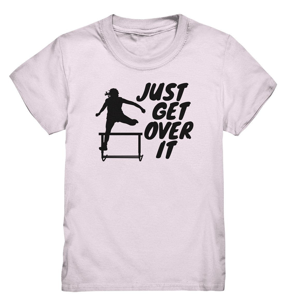 Lasten "Just get over it" t-paita yleisurheilu - FourFan