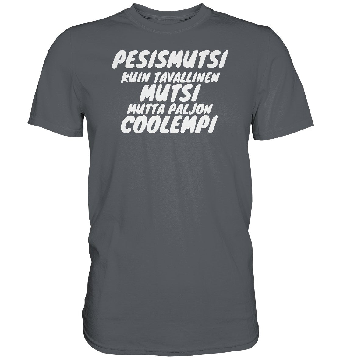 Pesismutsi coolempi perus t-paita - FourFan
