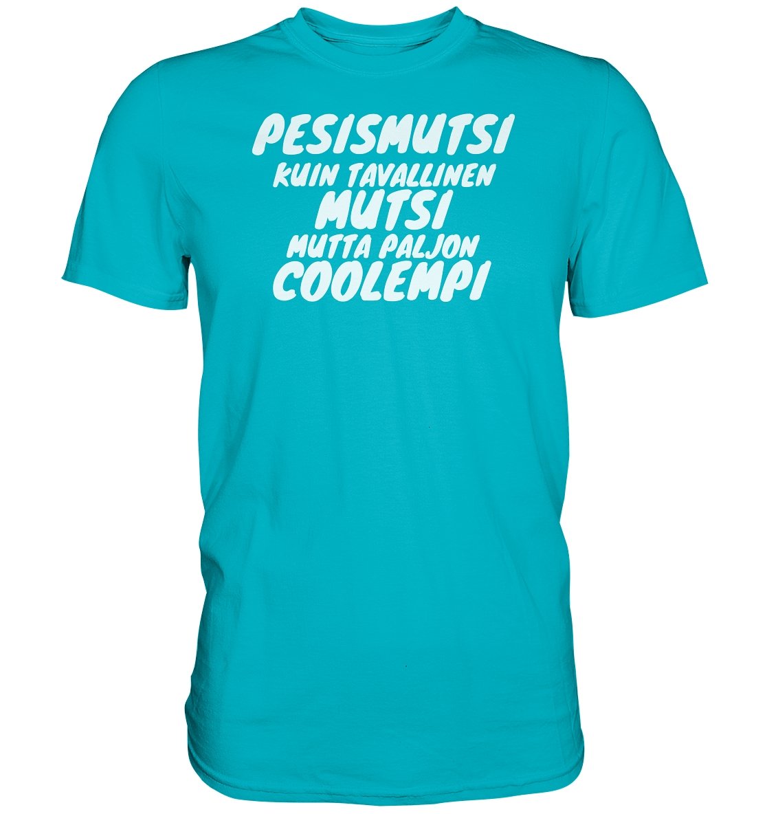 Pesismutsi coolempi perus t-paita - FourFan