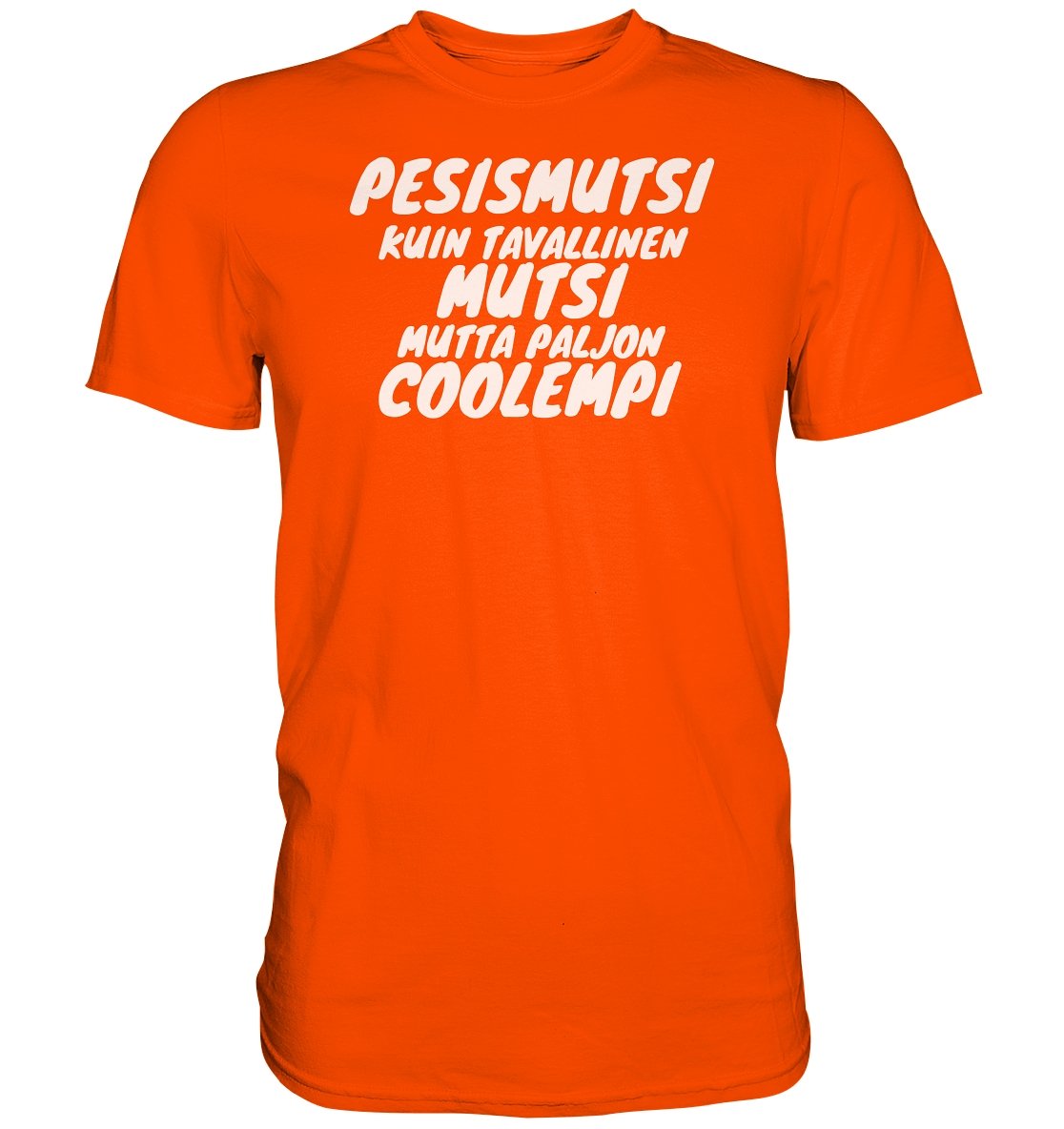 Pesismutsi coolempi perus t-paita - FourFan