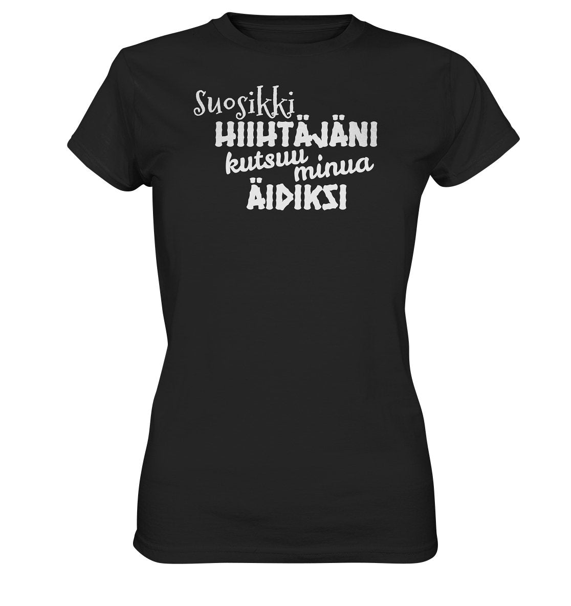 Suosikkihiihtäjäni kutsuu äidiksi naisten t-paita - Ladies Premium Shirt - FourFan