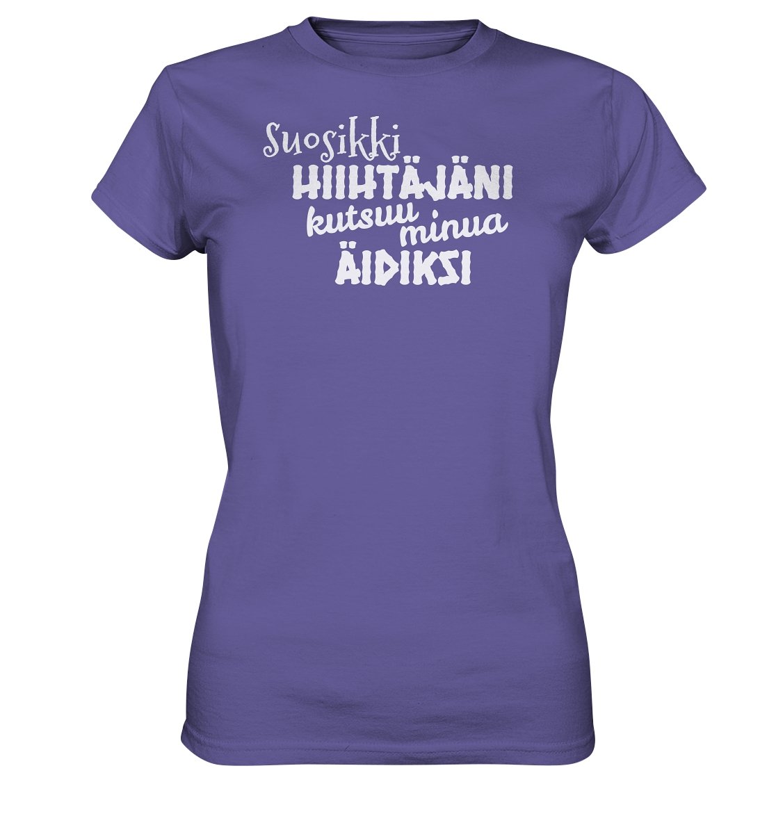 Suosikkihiihtäjäni kutsuu äidiksi naisten t-paita - Ladies Premium Shirt - FourFan