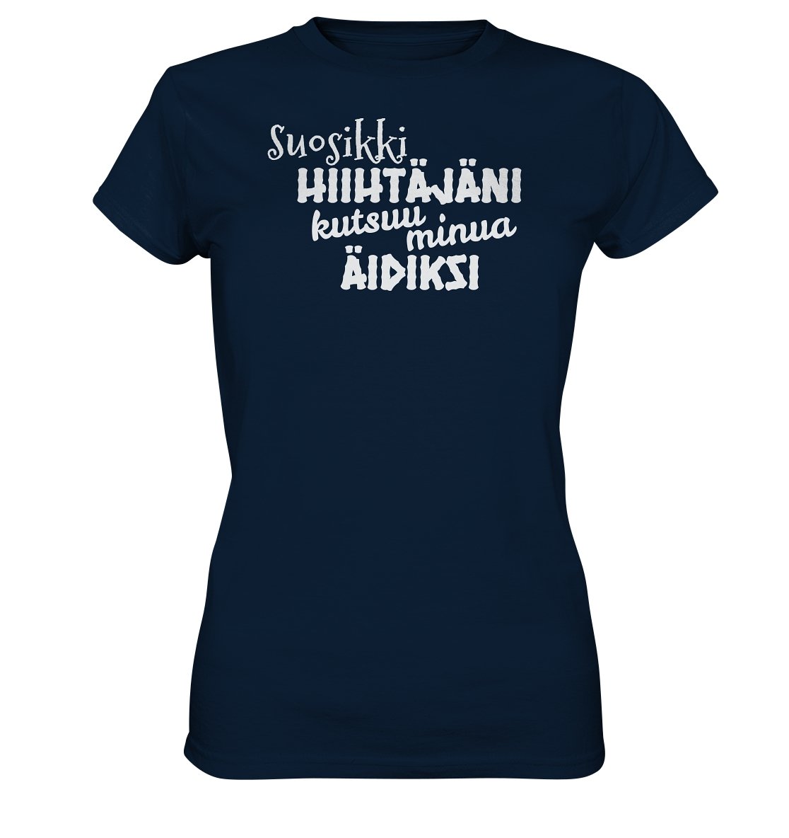 Suosikkihiihtäjäni kutsuu äidiksi naisten t-paita - Ladies Premium Shirt - FourFan