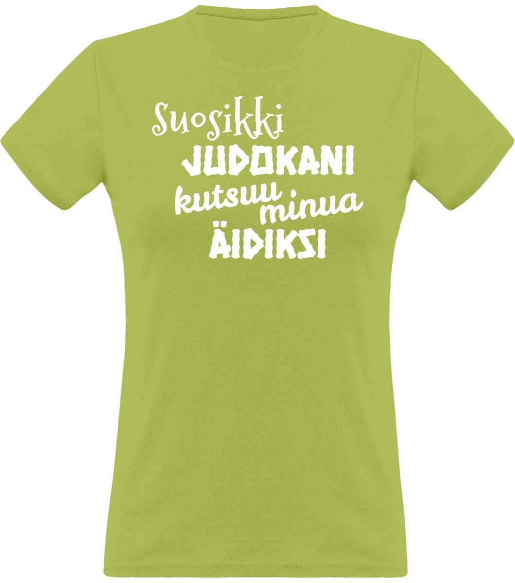 Suosikkijudokani kutsuu äidiksi klassinen naisten t-paita - FourFan