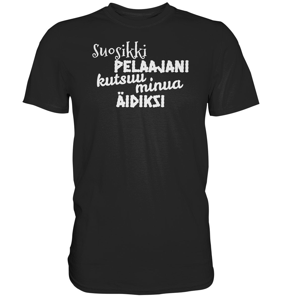 Suosikkipelaajani äidiksi perus t-paita - FourFan