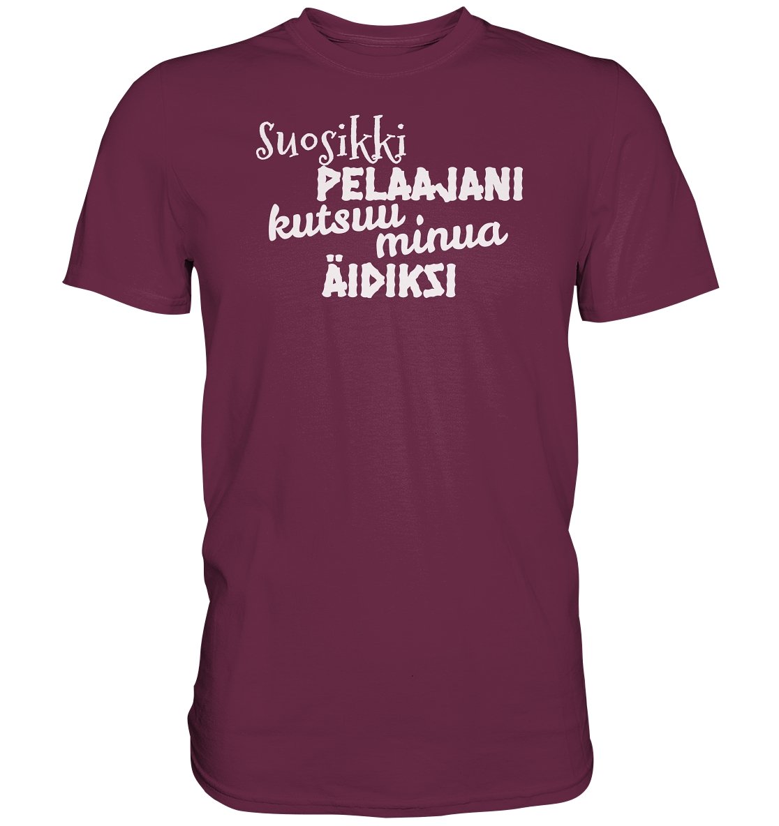 Suosikkipelaajani äidiksi perus t-paita - FourFan