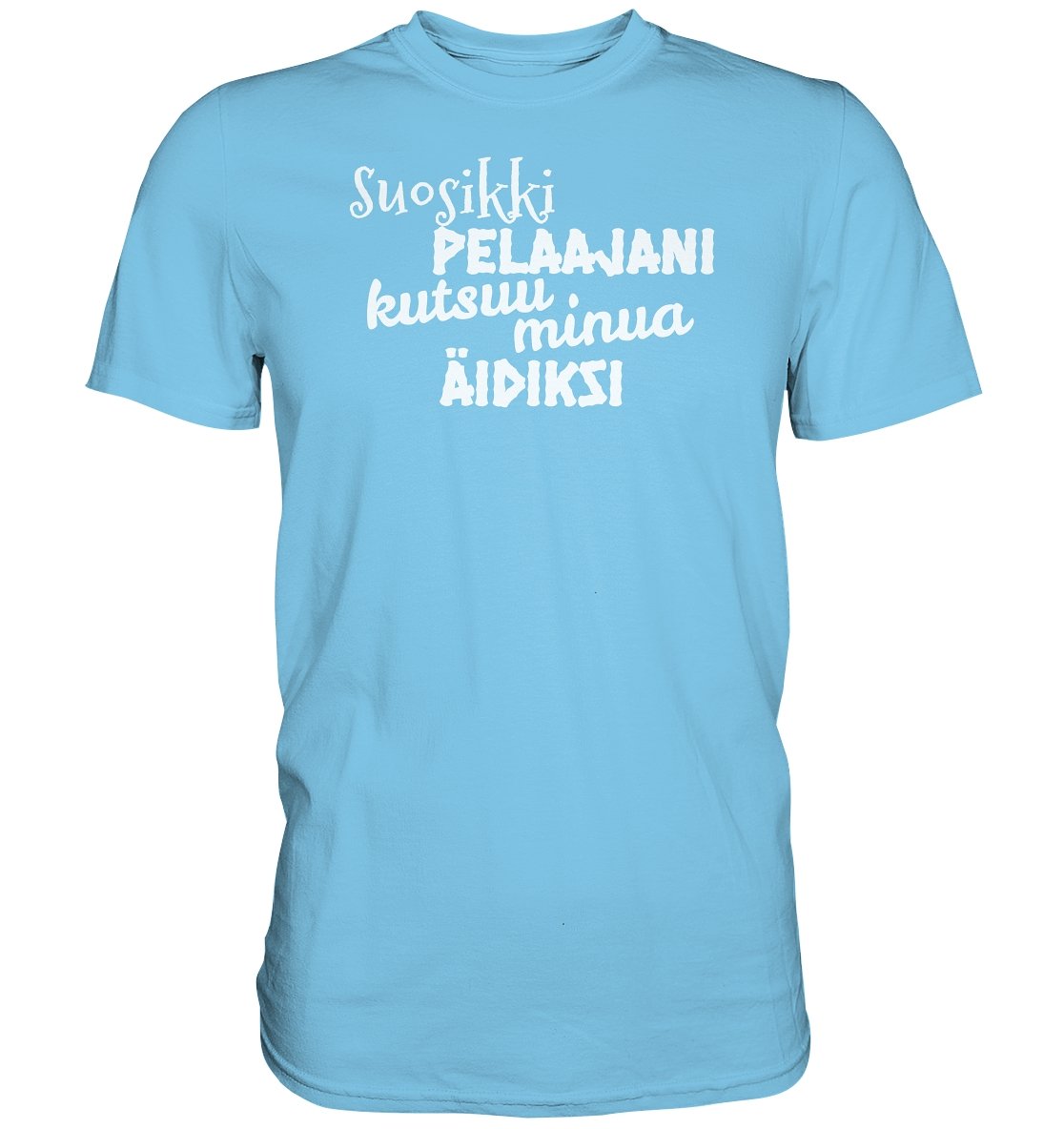 Suosikkipelaajani äidiksi perus t-paita - FourFan