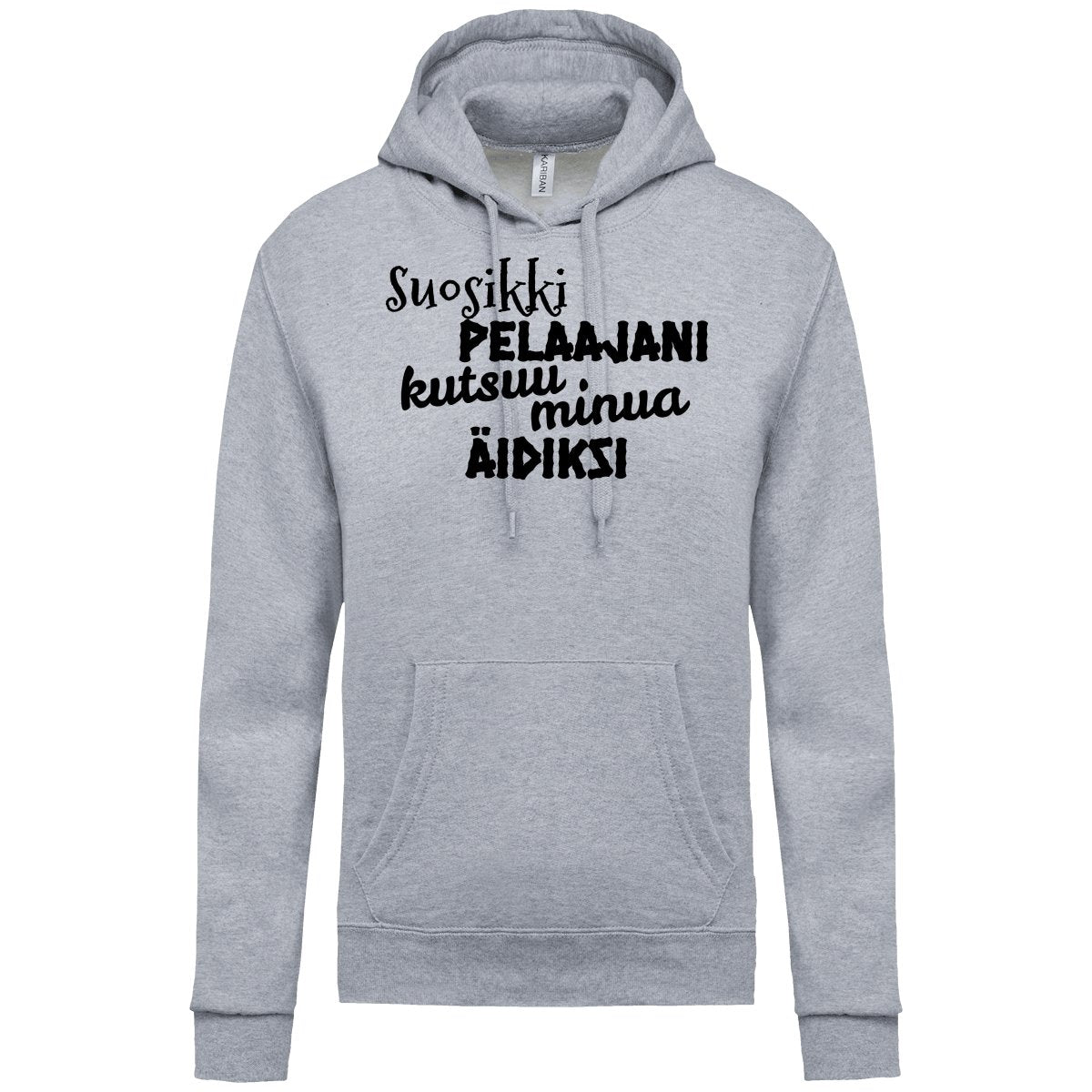 Suosikkipelaajani kutsuu äidiksi huppari unisex - FourFan