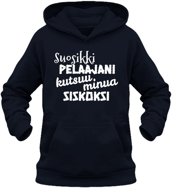 Suosikkipelaajani kutsuu siskoksi huppari - FourFan