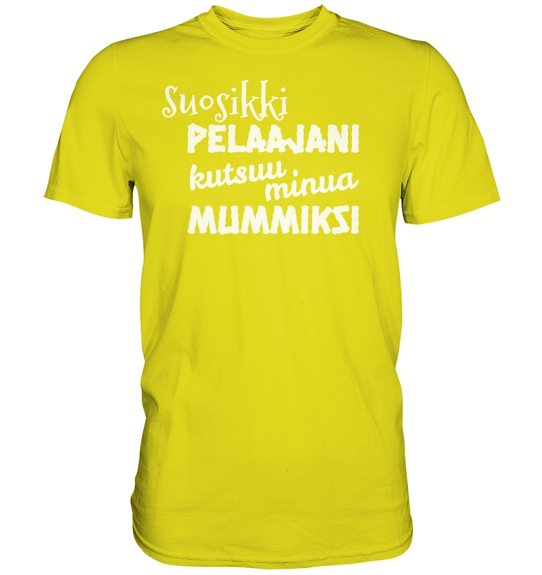Suosikkipelaajani mummiksi perus t-paita - FourFan
