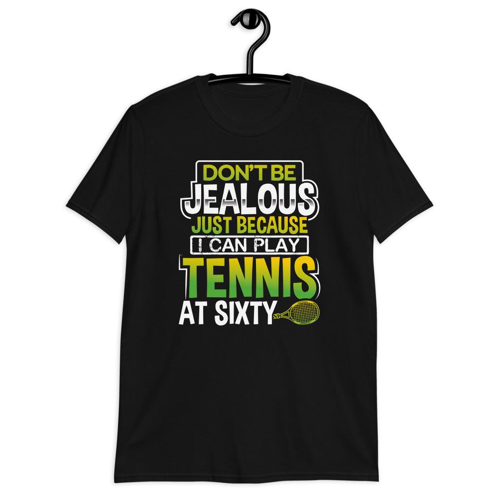 TENNIS AT SIXTY - UNISEX T-SHIRT - FourFan