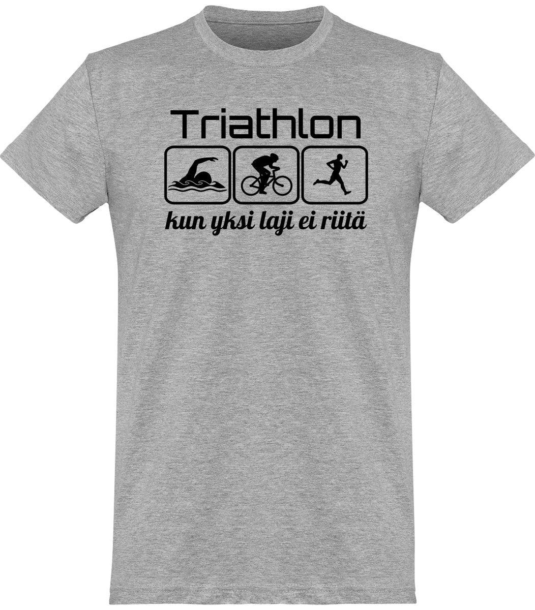 Triathlon yksi laji ei riitä t-paita unisex - FourFan