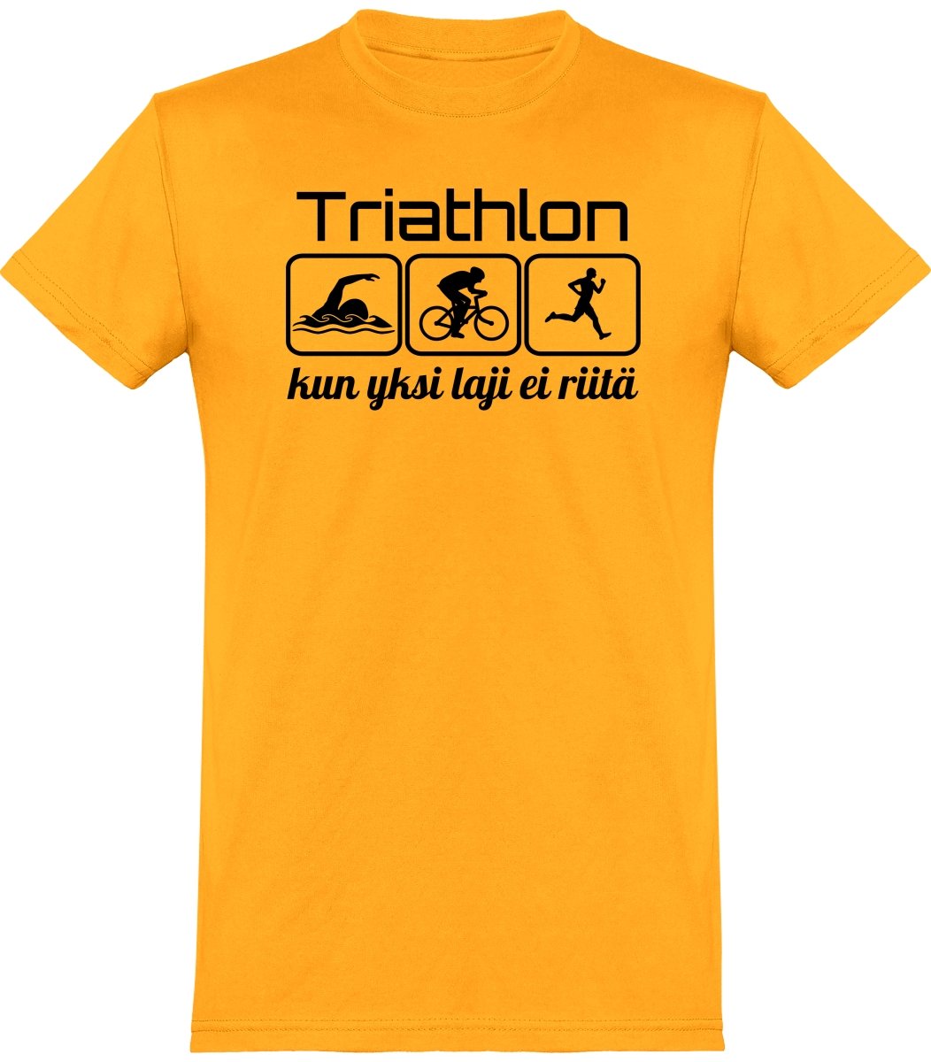 Triathlon yksi laji ei riitä t-paita unisex - FourFan