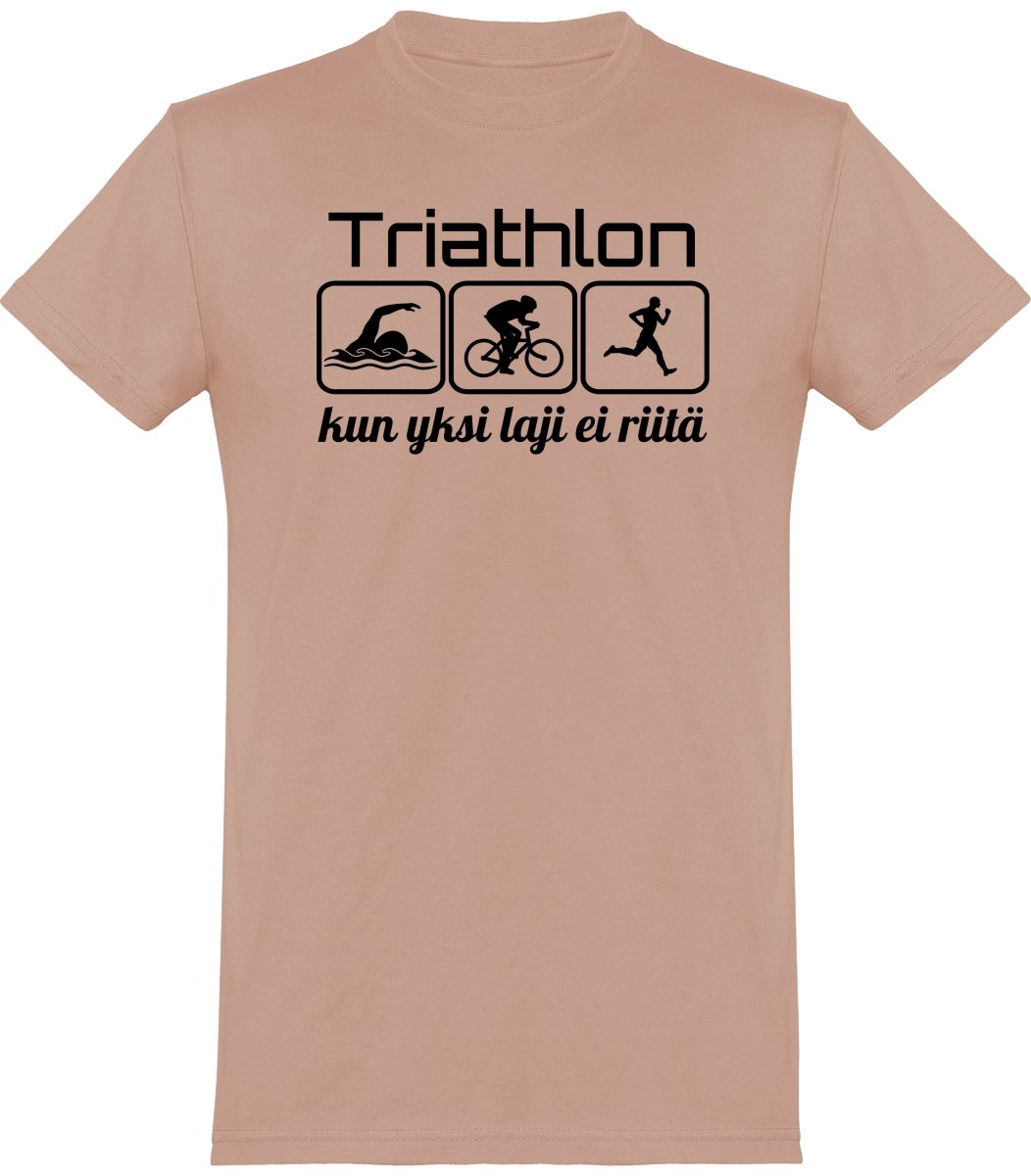 Triathlon yksi laji ei riitä t-paita unisex - FourFan