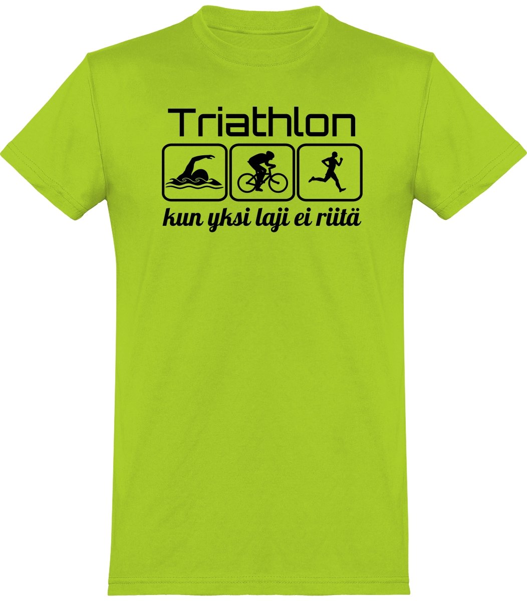 Triathlon yksi laji ei riitä t-paita unisex - FourFan