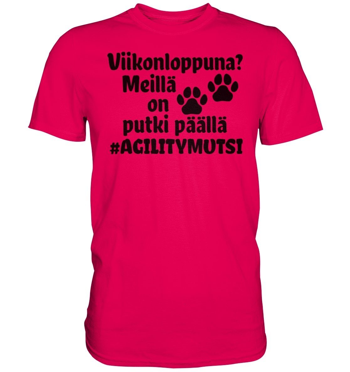 Viikonloppuna? #agilitymutsi t-paita unisex - FourFan