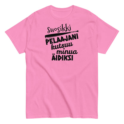 Suosikkipesispelaajani äidiksi t-paita unisex