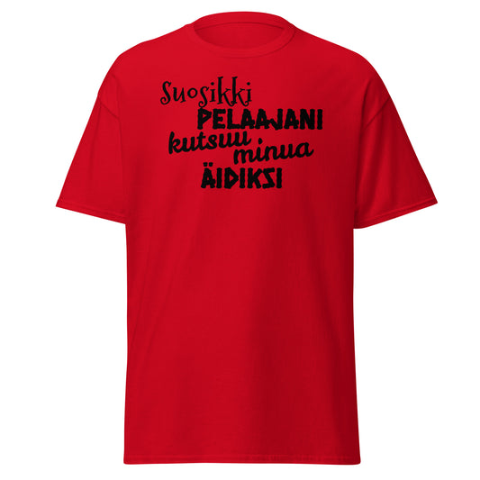 Suosikkipelaajani äidiksi t-paita unisex