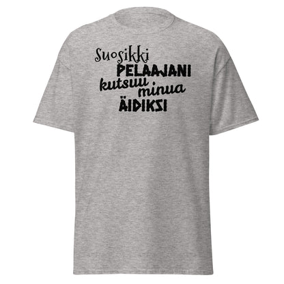 Suosikkipelaajani äidiksi t-paita unisex