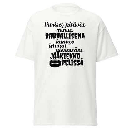 Rauhallisena kunnes jääkiekko t-paita