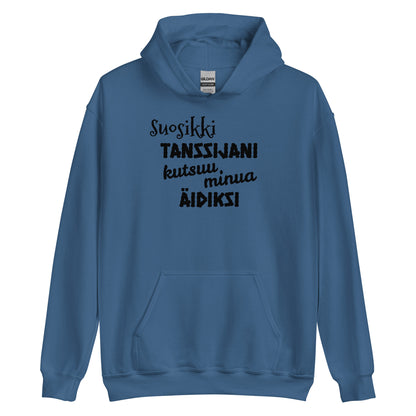 Suosikkitanssijani äidiksi huppari