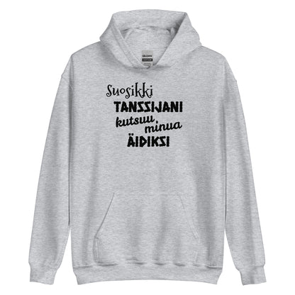 Suosikkitanssijani äidiksi huppari