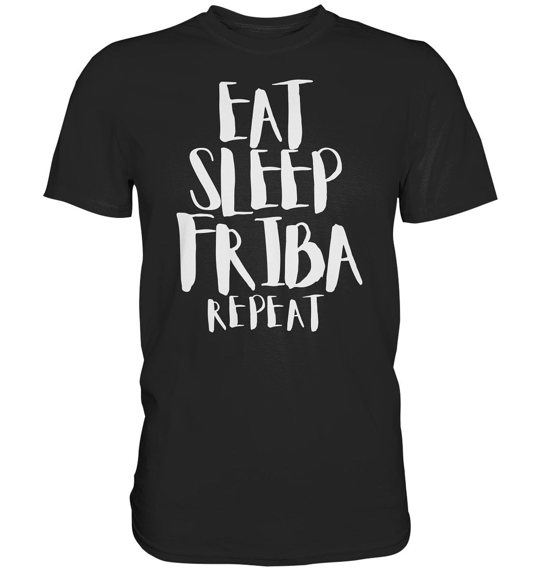 Eat Sleep Friba t-paita unisex - FourFan