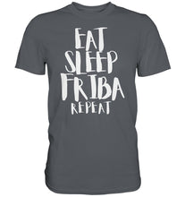 Load image into Gallery viewer, Eat Sleep Friba t-paita unisex - FourFan
