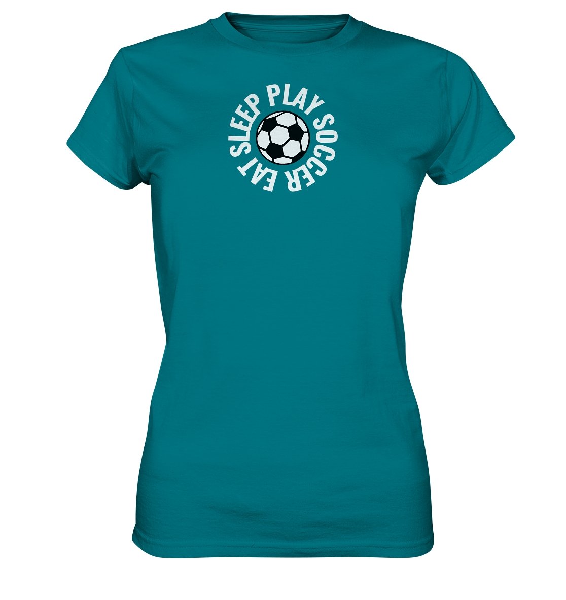 Eat Sleep Play Soccer t-paita naisten malli - FourFan