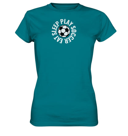Eat Sleep Play Soccer t-paita naisten malli - FourFan