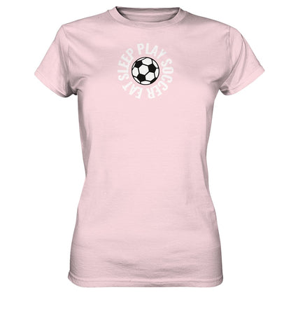 Eat Sleep Play Soccer t-paita naisten malli - FourFan