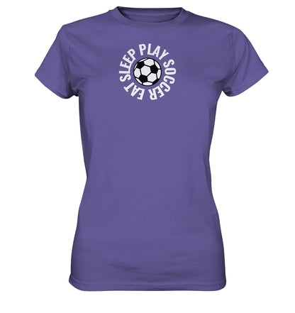 Eat Sleep Play Soccer t-paita naisten malli - FourFan