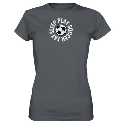 Eat Sleep Play Soccer t-paita naisten malli - FourFan