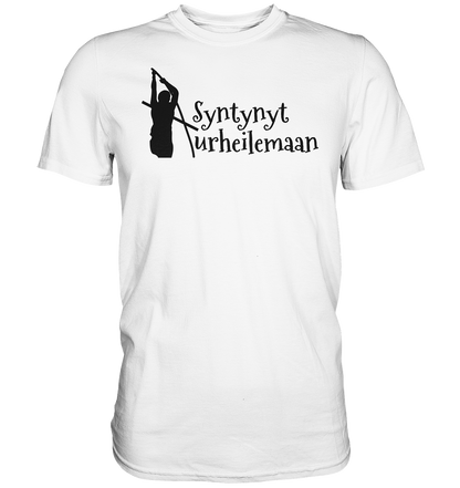 Yleisurheilu Syntynyt Urheilemaan unisex t-paita