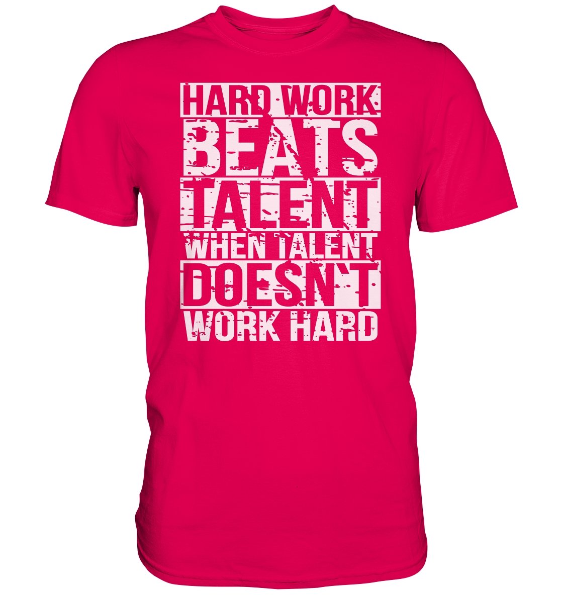 Hard work t-paita unisex - FourFan