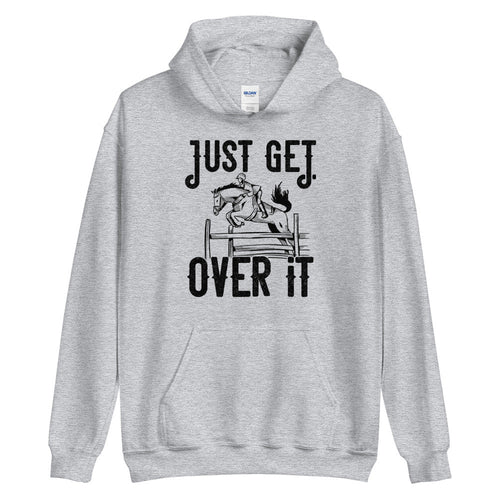 Just get over it ratsastus huppari unisex - FourFan