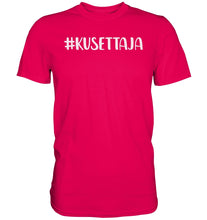 Load image into Gallery viewer, #kusettaja t-paita unisex - FourFan
