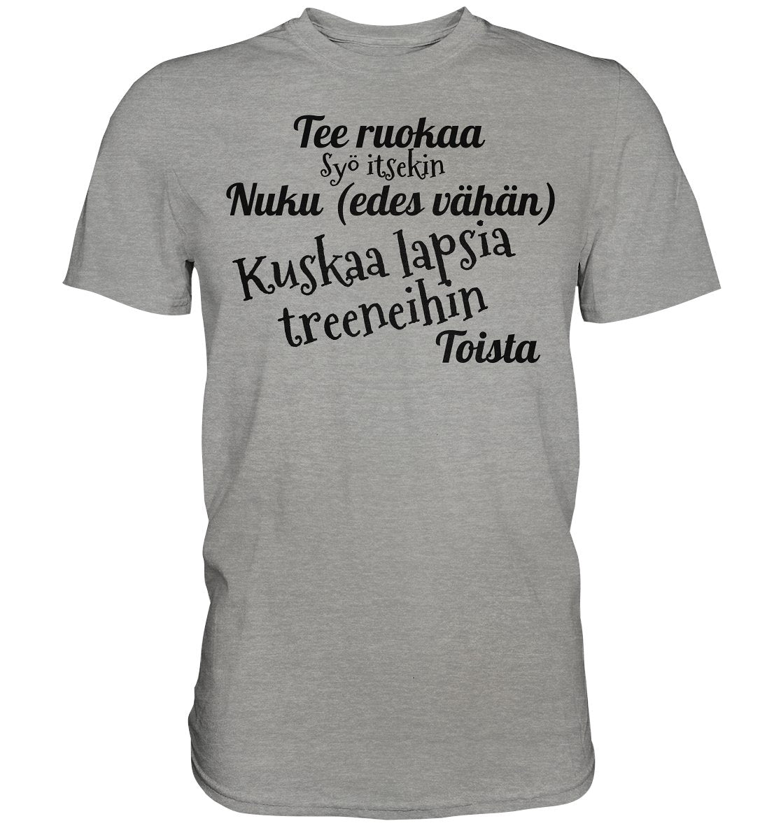 Kuskaa lasta treeneihin t-paita unisex - FourFan